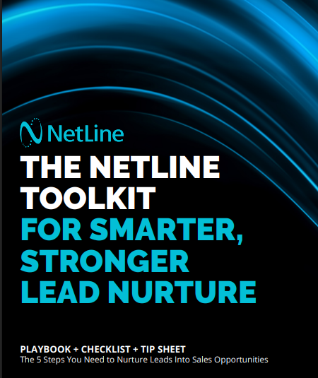 THE NETLINE TOOLKIT FOR SMARTER, STRONGER LEAD NURTURE